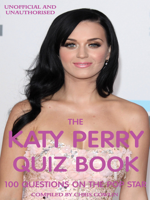 Title details for The Katy Perry Quiz Book by Chris Cowlin - Available